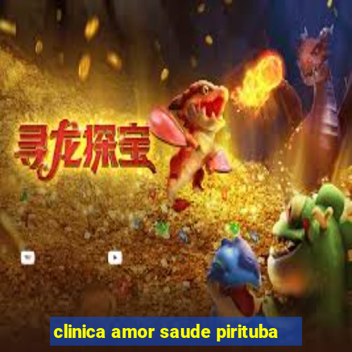 clinica amor saude pirituba